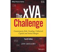 The xVa Challenge: Counterparty Risk, Funding, Collateral, Capital and Initial Margin