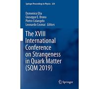 The Xviii International Conference On Strangeness In Quark Matter (Sqm 2019)