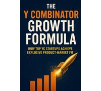 The Y Combinator Growth Formula: How Top YC Startups Achieve Explosive Product-Market Fit