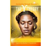 The Y Theory: Awakening Through Questions (Amazon Print Edition)