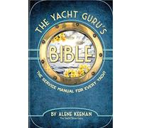 The Yacht Guru's Bible: The Service Manual for Every Yacht
