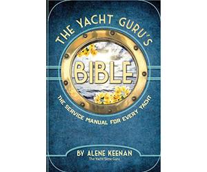 The Yacht Guru's Bible: The Service Manual for Every Yacht
