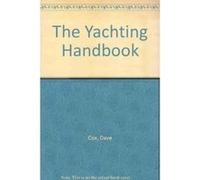 The Yachting Handbook Cox, Dave (Auteur)
