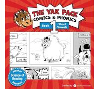 The Yak Pack: Comics & Phonics: Book 1: Learn to read decodable short vowel words