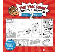 The Yak Pack: Comics & Phonics: Book 2: Learn to read decodable digraph words