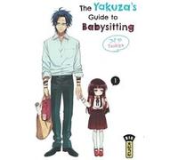 The Yakuza's guide to babysitting - Tome 1