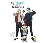 Tsukiya – The Yakuza's Guide to Babysitting – Tome 10 – Broché – Kana