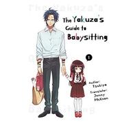The Yakuza's Guide To Babysitting Vol. 1