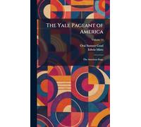 The Yale Pageant of America: The American Stage