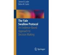 The Yale Swallow Protocol: An Evidence-Based Approach to Decision Making - [Version Originale] Inconnu (Auteur)