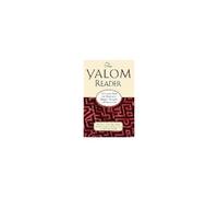 The Yalom Reader: On Writing, Living, And Practicing Psychotherapy