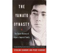 The Yamato Dynasty: The Secret History of Japan's Imperial Family