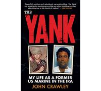 The Yank: My Life as a Former US Marine in the IRA