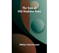 The Yarn of Old Harbour Town