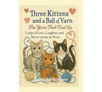 The Yarn That Tied Us: Loops of Love, Laughter, and Meow-ments in Verse