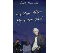 The Year After my Sister Died Byanamese Romance, #7 - Ruth Miranda - Ruth Miranda - ebook (ePub) - Livre