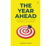 The Year Ahead: A Muslim's Guide to Real Change