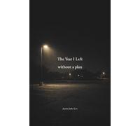 The Year I Left without a plan