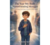 The Year My Body Started Sending Messages: A Story About Listening to Yourself in a Noisy World