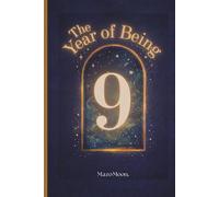 The Year of Being 9: A Keepsake Journal for 9-Year-Olds to Capture Strength, Curiosity & Everyday Life