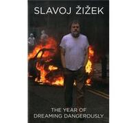 The Year of Dreaming Dangerously Slavoj Zizek (Auteur)