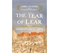 The Year of Lear: Shakespeare in 1606