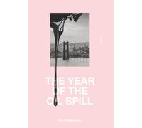 The Year of the Oil Spill