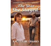 The Year she Stayed: One year, one town, one unexpected love