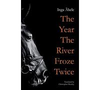 The Year The River Froze Twice