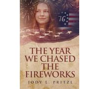 The Year We Chased The Fireworks