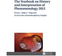 The Yearbook On History And Interpretation Of Phenomenology 2013: Person - Subject - Organism An Overview Of Interdisciplinary Insights (Hardcover) Anton Vydra, (Auteur)