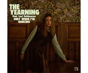 The Yearning (feat. Luci Ashbourne) Only When I'm Dancing (Vinyl) 12" Album