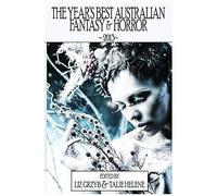 The Year's Best Australian Fantasy And Horror 2013