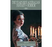 The Year's Best Australian Fantasy And Horror 2014
