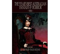 The Year's Best Australian Fantasy & Horror 2011