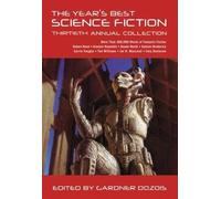 [( The Year's Best Science Fiction: Thirtieth Annual Collection (Year's Best Science Fiction (Paperback)) By Dozois, Gardner ( Author ) Paperback Jul - 2013)] Paperback
