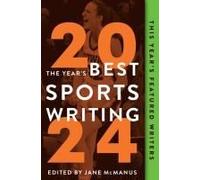 The Year's Best Sports Writing 2024