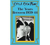 The Years Between: 1939-44 (Cecil Beaton's Diaries)