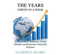 The Years I Spent In A W Conversation Between A Young Minister And His Former University Professor (Management By Harmony)