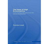 The Years Of High Econometrics