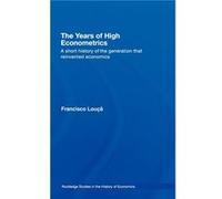 The Years of High Econometrics by Francisco Lou Francisco Louca (Auteur)
