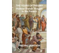 The Years of Theory: Lectures on Modern French Thought