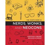 The Year's Work in Nerds, Wonks, and Neocons (The Year's Work: Studies in Fan Culture and Cultural Theory) - [Livre en VO] Jonathan P Eburne, Benjamin Schreier (Auteur)