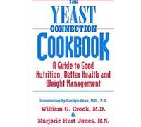 The Yeast Connection Cookbook Marjorie Hurt Jones, William G. Crook (Auteur)