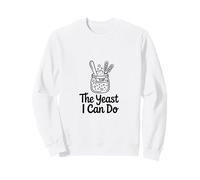 The Yeast I Can Do Levain Starter Sweatshirt