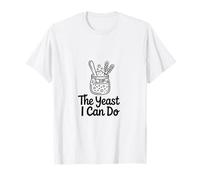 The Yeast I Can Do Levain Starter T-Shirt