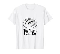 The Yeast I Can Do Levain Starter T-Shirt