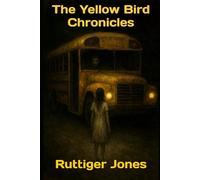 The Yellow Bird Chronicles