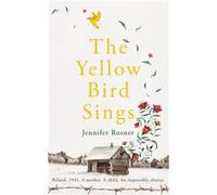 The Yellow Bird Sings by Jennifer Rosner Jennifer Rosner (Auteur)