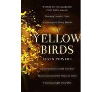 The Yellow Birds by Powers, Kevin on 27/06/2013 unknown edition